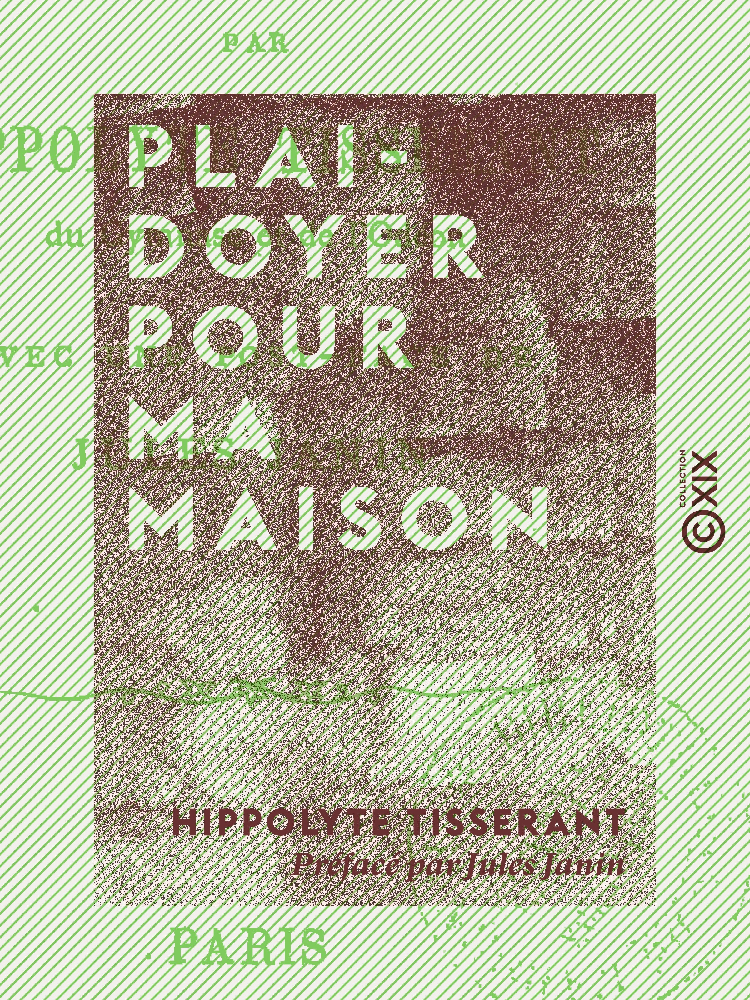 ebook cover of Plaidoyer pour ma maison, by Hippolyte Tisserant, Jules Janin