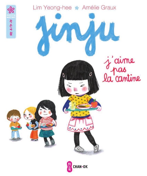 Couverture ebook de Jinju - j'aime pas la cantine, de Amélie Graux, Lim Yeong-hee