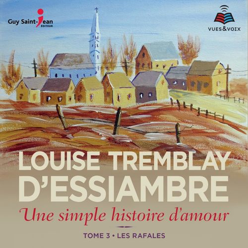 Couverture audiobook de Une simple histoire d'amour, tome 3, de Louise Tremblay d'Essiambre