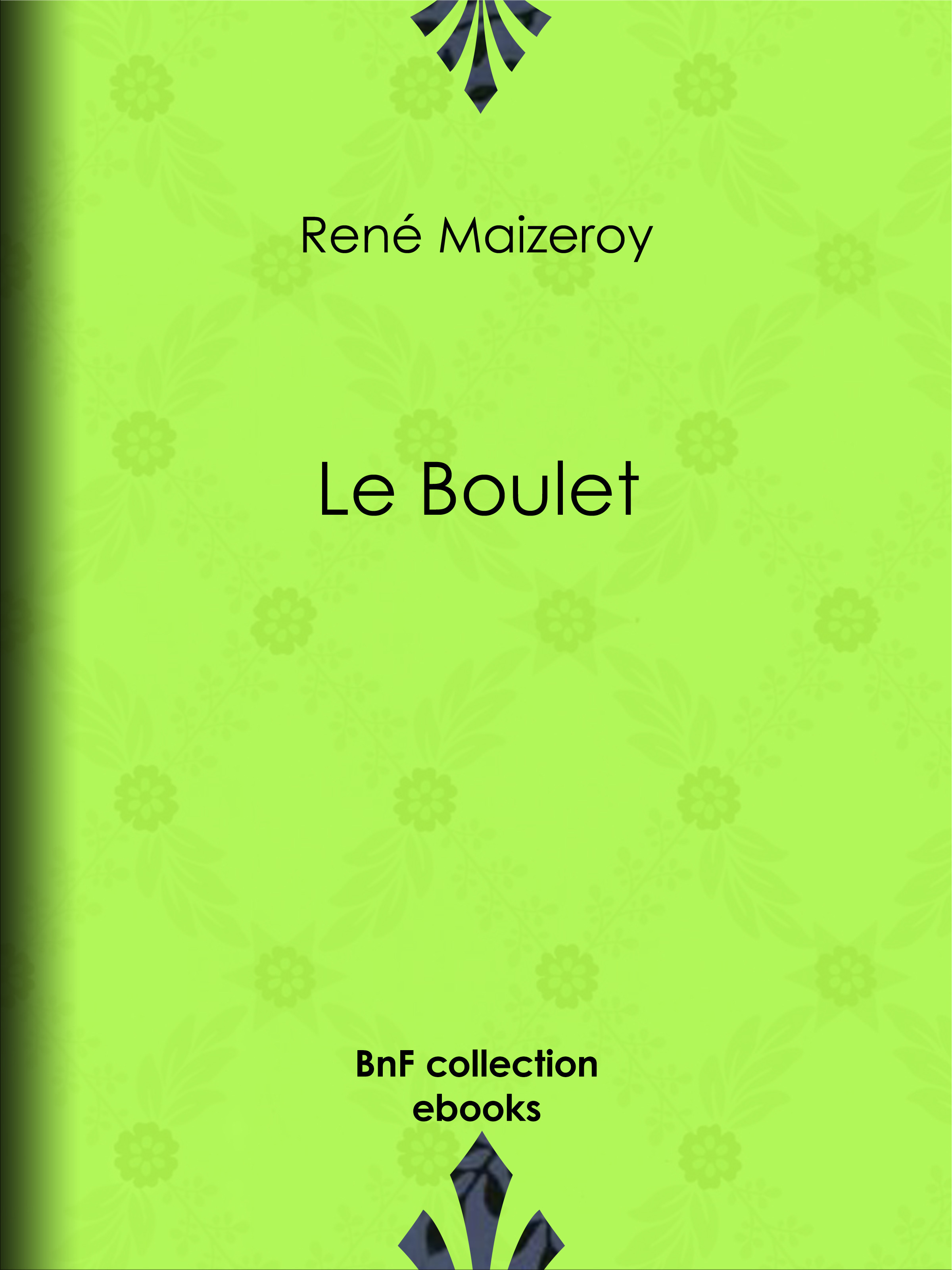 Couverture ebook de Le Boulet, de René Maizeroy