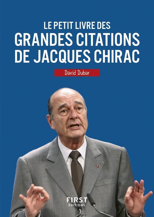 Couverture ebook de Le Petit Livre des grandes citations de Jacques Chirac, de David Dubar