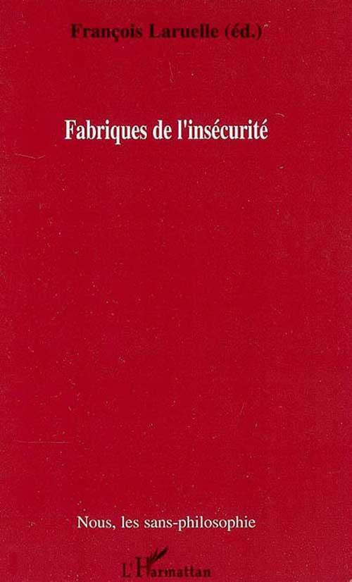 ebook cover of Fabriques de l'insécurité, by François Laruelle
