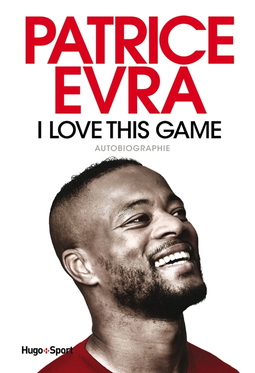 ebook cover of I love this game, by Patrice Evra