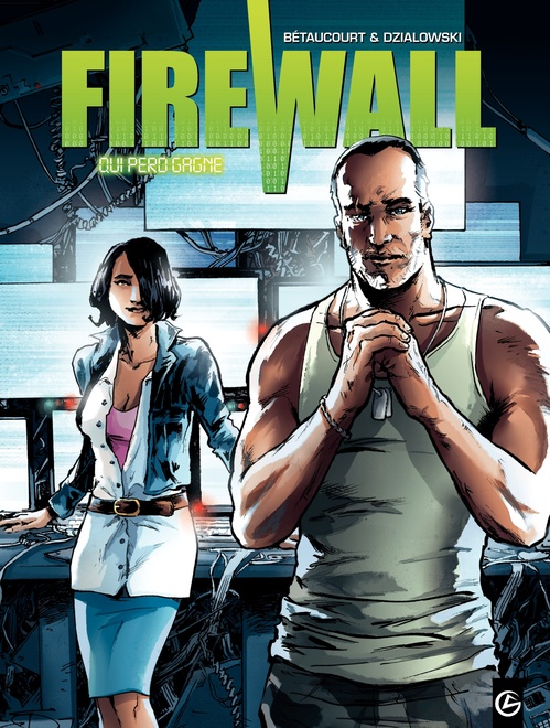 Couverture ebook de Firewall - Tome 2 - Qui perd gagne, de Xavier Bétaucourt, Jean-jacques Dzialowski