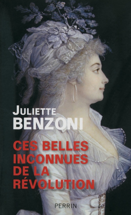 ebook cover of Ces belles inconnues de la Révolution, by Juliette Benzoni