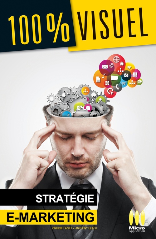 Couverture ebook de Stratégie E-Marketing 100% Visuel, de Virginie Faivet