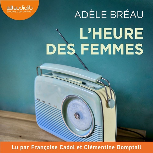 audiobook cover of L'Heure des femmes, by Adele Breau