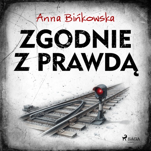Couverture audiobook de Zgodnie z prawda, de Anna Bi'Nkowska