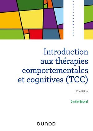 Couverture ebook de Introduction aux thérapies comportementales et cognitives - 2e éd, de Cyrille Bouvet