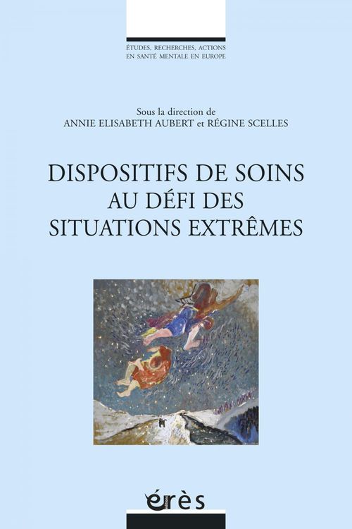 ebook cover of Dispositifs de soins au défi des situations extrêmes, by Aubert/Scelles