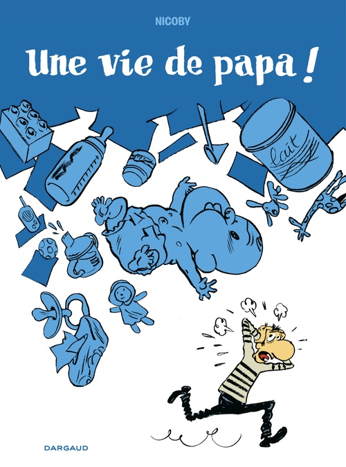 ebook cover of Une vie de papa !, by Nicoby