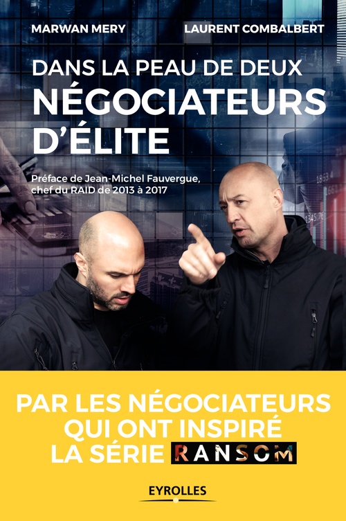 Couverture ebook de Dans la peau de deux négociateurs d'élite, de Laurent Combalbert, Marwan Mery
