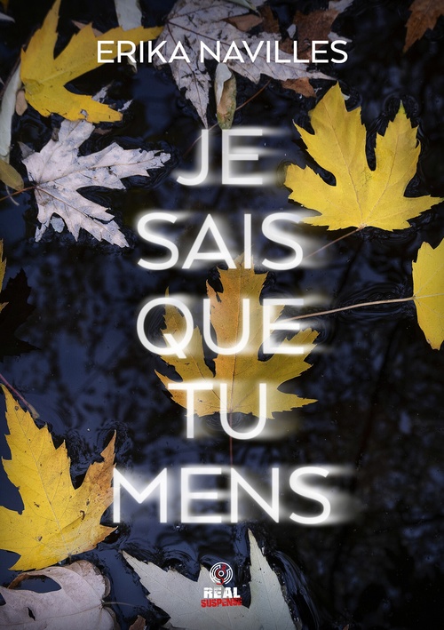 Couverture ebook de Je sais que tu mens, de Erika Navilles