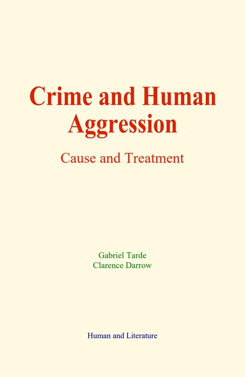 ebook cover of Crime and Human Aggression, by Clarence Darrow, Gabriel Tarde