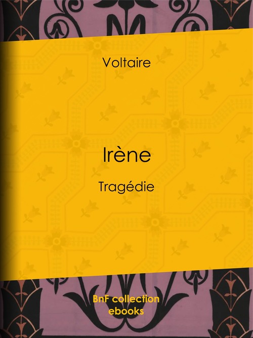 Couverture ebook de Irène, de Louis Moland, Voltaire