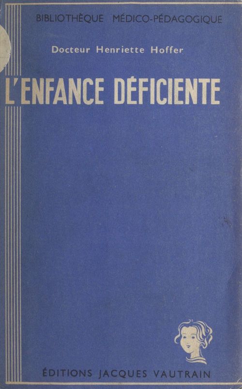 Couverture ebook de L'enfance déficiente, de Henriette Hoffer