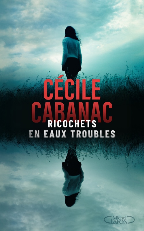 Couverture ebook de Ricochets en eaux troubles, de Cécile Cabanac