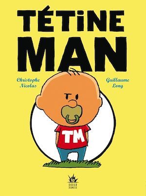 ebook cover of Tétine Man - Compile 1, by Christophe Nicolas