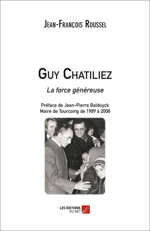 Couverture ebook de Guy Chatiliez - La force généreuse, de Jean-François Roussel