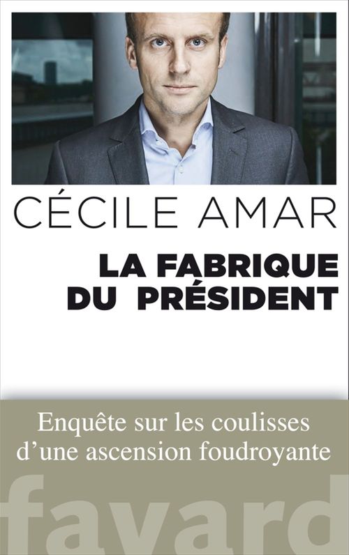 Couverture ebook de La Fabrique du Président, de Cécile Amar