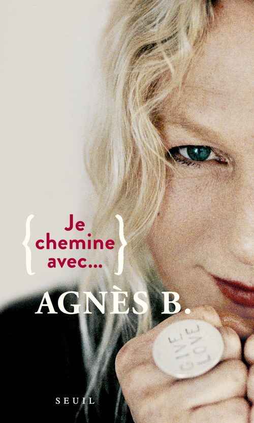 ebook cover of Je chemine avec Agnès b., by Agnès B.