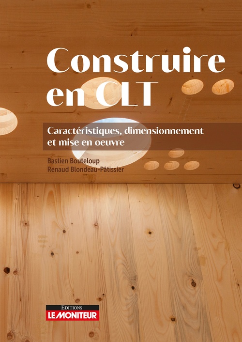 Couverture ebook de Construire en CLT, de Renaud Blondeau-Patissier, Bastien Bouteloup