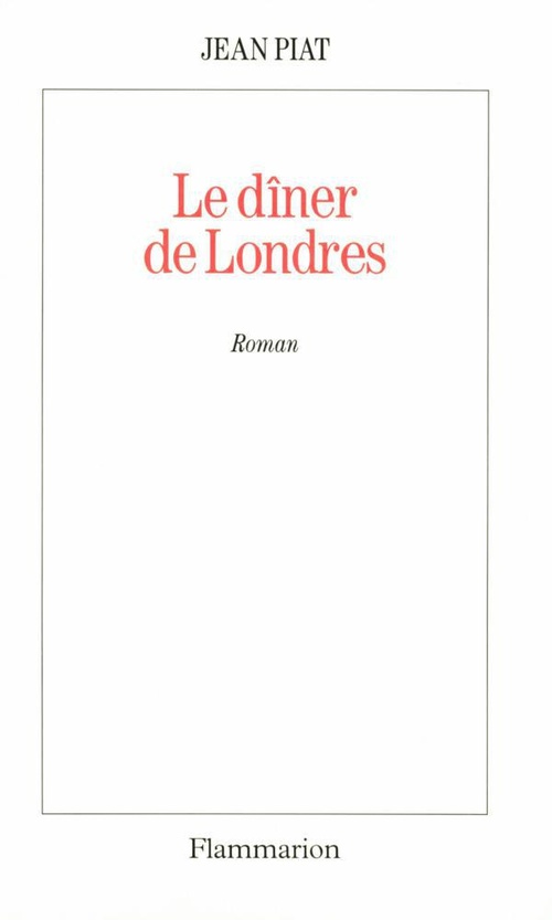 ebook cover of Le dîner de Londres, by Piat Jean