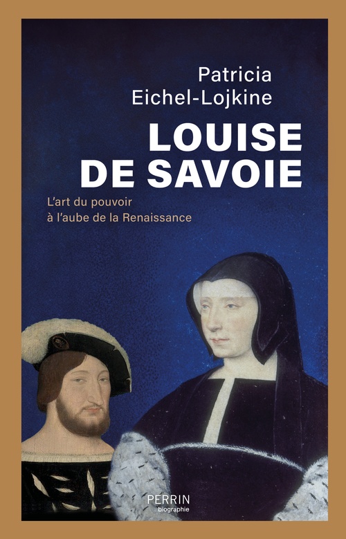 ebook cover of Louise de Savoie - L'art du pouvoir à l'aube de la Renaissance, by Patricia Eichel-Lojkine