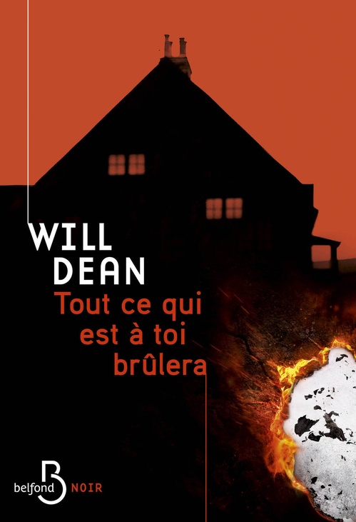 ebook cover of Tout ce qui est à toi brûlera, by Will Dean