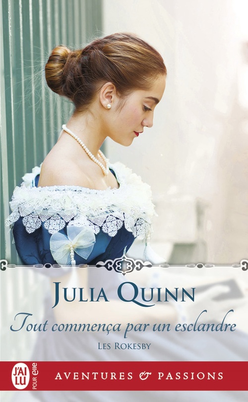 Couverture ebook de Les Rokesby (Tome 4) - Tout commença par un esclandre, de Julia Quinn