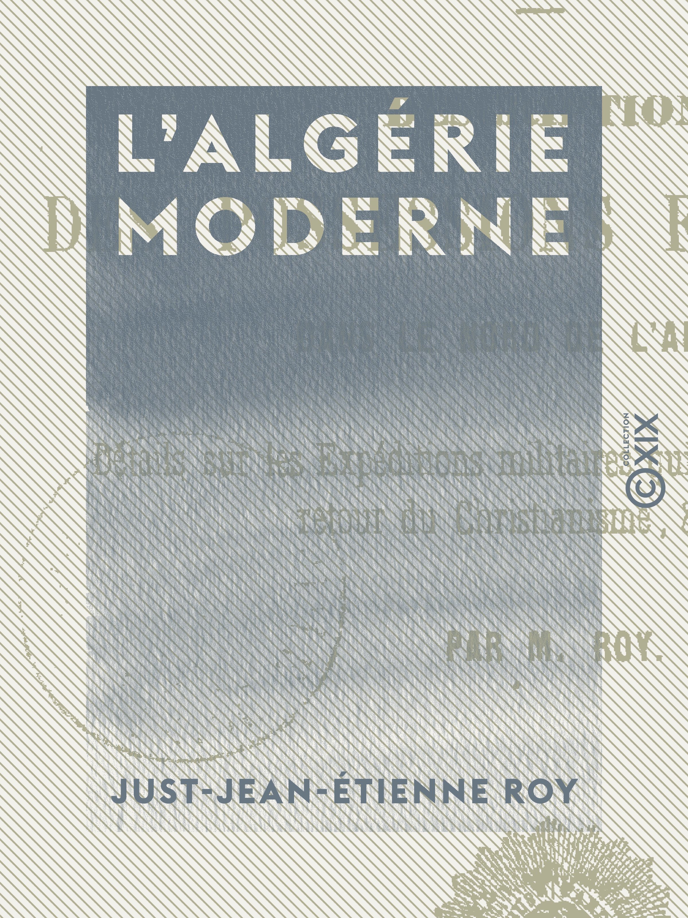 Couverture ebook de L'Algérie moderne, de Just-Jean-Etienne Roy