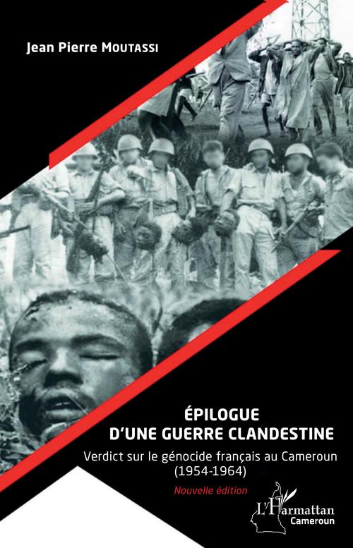 ebook cover of Épilogue d'une guerre clandestine (Nouvelle édition), by Jean-pierre Moutassi