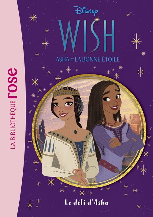 Couverture ebook de Wish, Asha et la bonne étoile 02 - Le défi d'Asha, de Walt Disney company