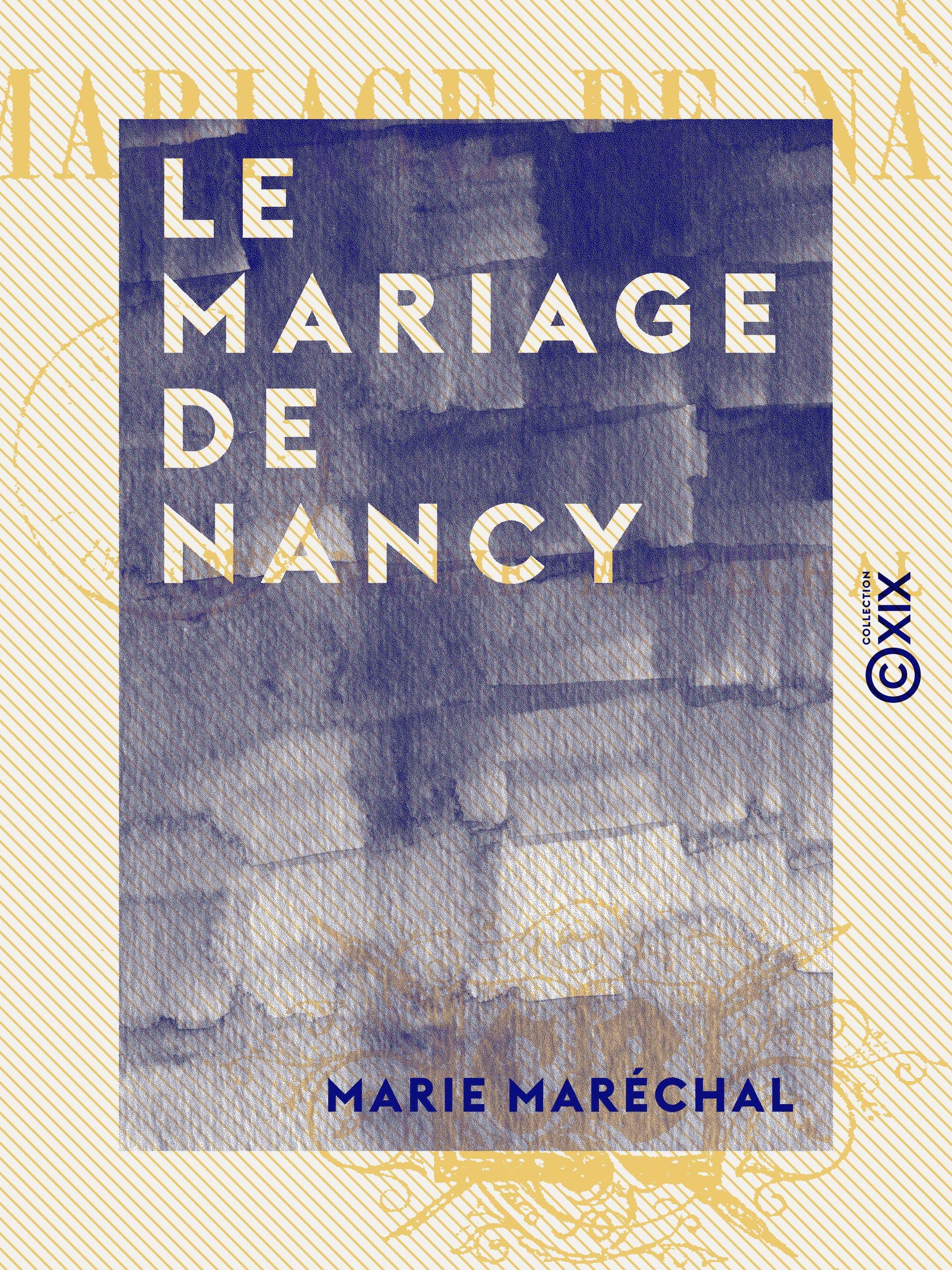 Couverture ebook de Le Mariage de Nancy, de Marie Marechal