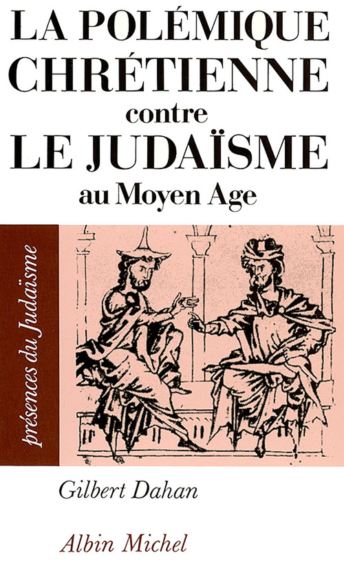 ebook cover of La Polémique chrétienne contre le judaïsme au Moyen Age, by Gilbert Dahan