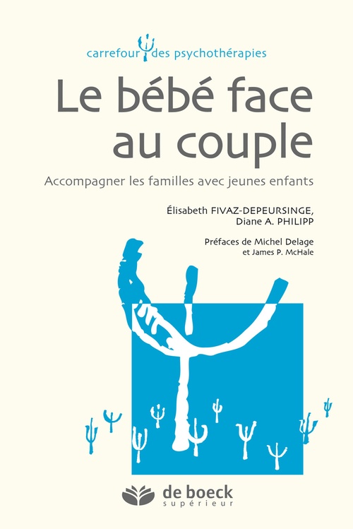 ebook cover of Le bébé face au couple : Accompagner les familles avec jeunes enfants, by Elisabeth Fivaz-depeursinge