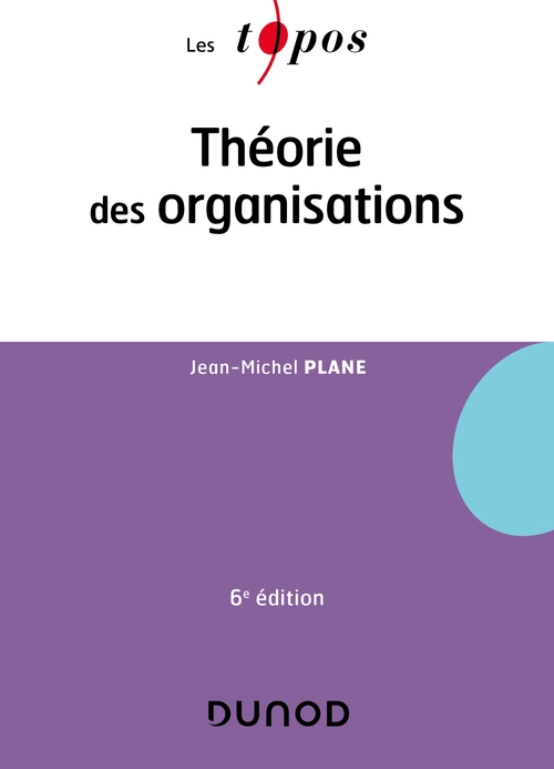 ebook cover of Théorie des organisations - 6e éd., by Jean-Michel Plane