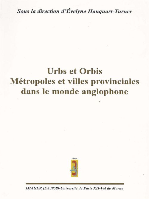 ebook cover of Urbs et Orbis : Métropoles et villes provinciales dans le monde anglophone, by Evelyne Hanquart-turner