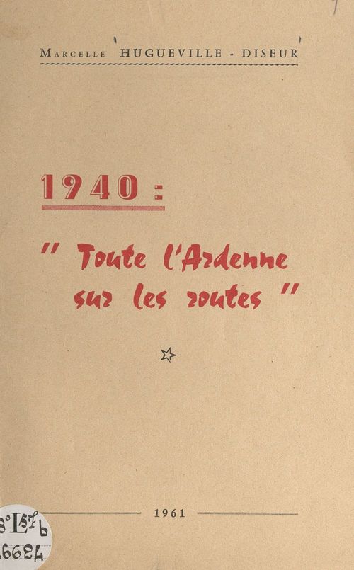 Couverture ebook de 1940 : toute l'Ardenne sur les routes, de Marcelle Hugueville-Diseur