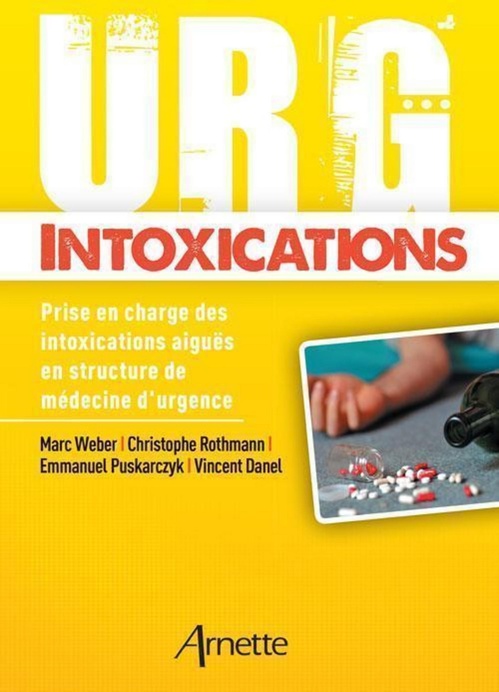 Couverture ebook de Urg' Intoxications, de Vincent Danel, Emmanuel Puskarczyk, Christophe Rothmann, Marcel Weber