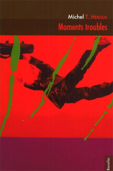 Couverture ebook de Moments troubles, de Heroux Michel T.