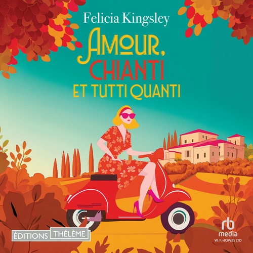 audiobook cover of Amour, chianti et tutti quanti, by Felicia Kingsley