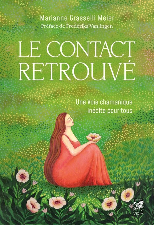 Couverture ebook de Le Contact retrouvé - Une voie chamanique inédite pour tous, de Marianne Grasselli Meier