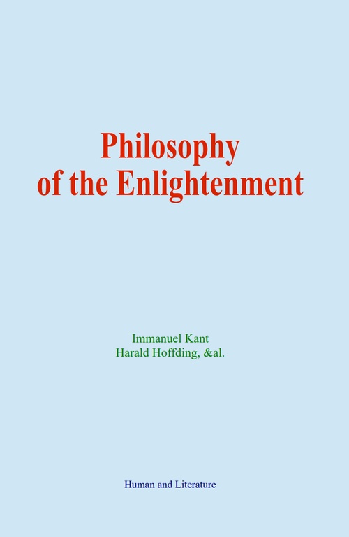 Couverture ebook de Philosophy of the Enlightenment, de &Al., Harald Hoffding, Immanuel Kant