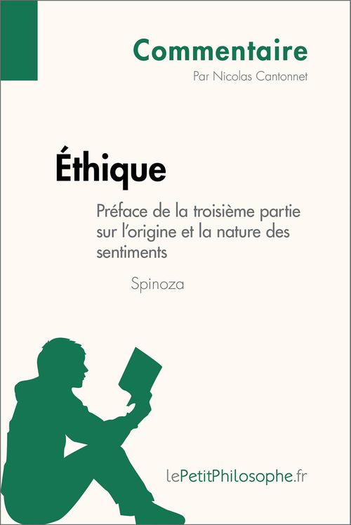 Couverture ebook de Éthique de Spinoza - Préface de la troisième partie sur l'origine et la nature des sentiments (Commentaire), de Nicolas Cantonnet, Lepetitphilosophe