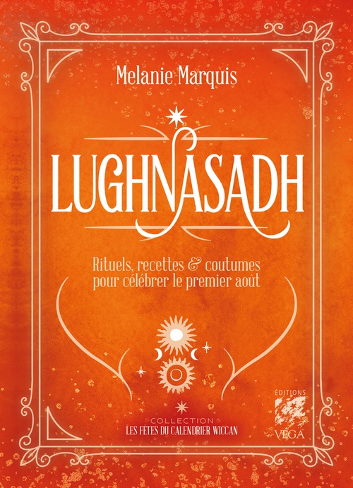 Couverture ebook de Lughnasadh - Rituels, recettes & coutumes pour célébrer le premier août, de Mélanie Marquis