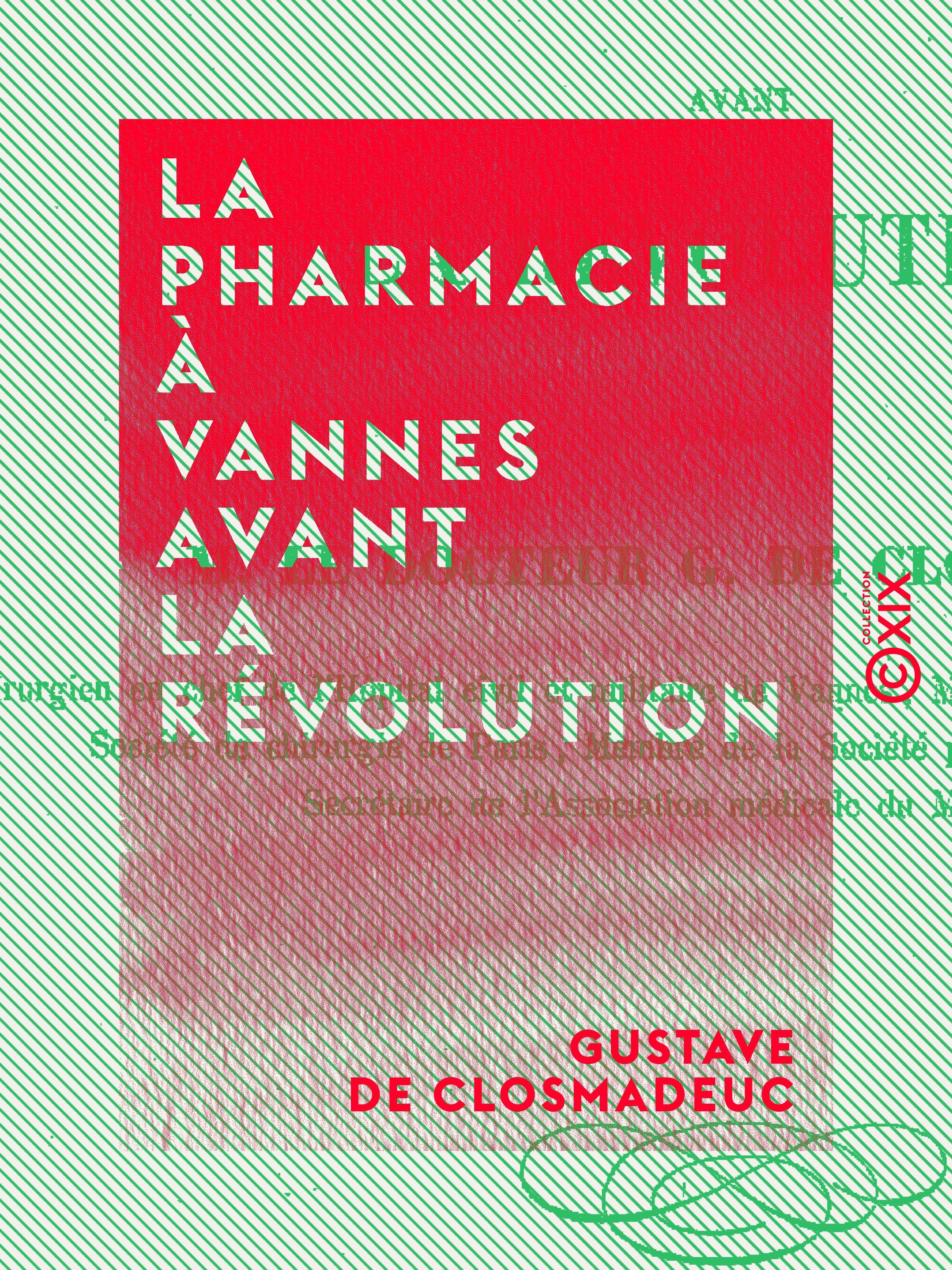 Couverture ebook de La Pharmacie à Vannes avant la Révolution, de Gustave De Closmadeuc