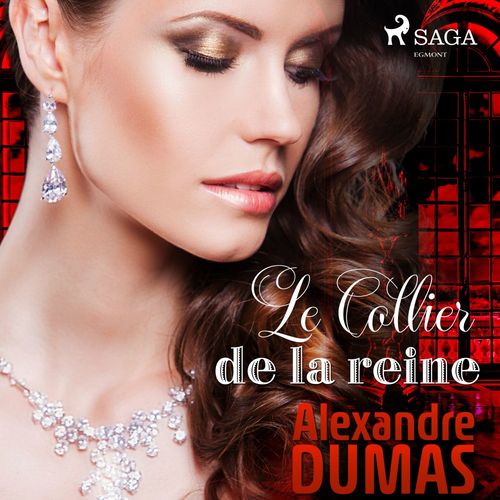 audiobook cover of Le Collier de la reine, by Alexandre Dumas