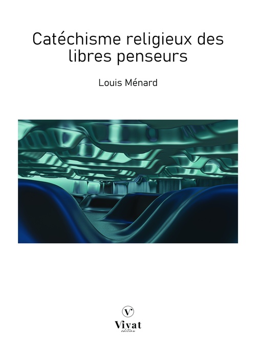 Couverture ebook de Catéchisme religieux des libres penseurs, de Louis Menard