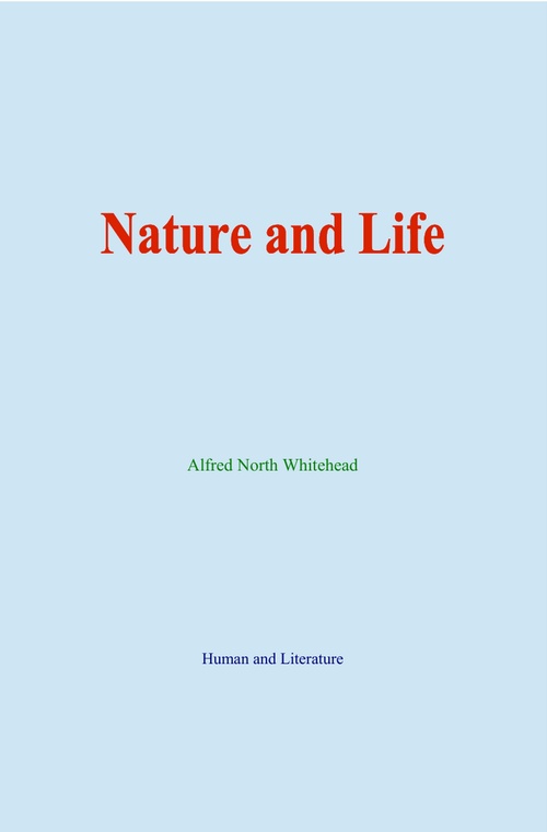 ebook cover of Nature and Life, by Alfred North Whitehead